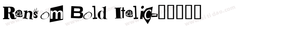 Ransom Bold Italic字体转换
